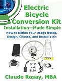 Electric Bicycle Conversion Kit Installation Made Simple How To Design Choose Install And Use An Ebike Kit