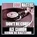 Song Hearts of Stone by Ace Cannon on Soul Masters: Don&#39;t Be Cruel at Amazon