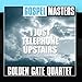 Song Basin&#39; Street Blues by Golden Gate Quartet on Gospel Masters: I Just Telephone Upstairs at Amazon