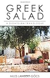 Greek Salad A Dionysian Travelogue English Edition