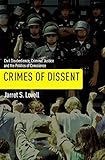 Crimes Of Dissent Civil Disobedience Criminal Justice And The Politics Of Conscience Alternative Criminology Book 19 English Edition