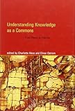 Understanding Knowledge As A Commons From Theory To Practice The Mit Press English Edition