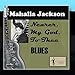 Song Run All The Way by Mahalia Jackson on Nearer, My God, To Thee at Amazon