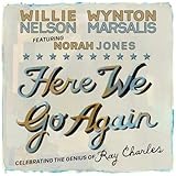 Here We Go Again: Celebrating The Genius Of Ray Charles [with Wynton Marsalis & Norah Jones] (2011)