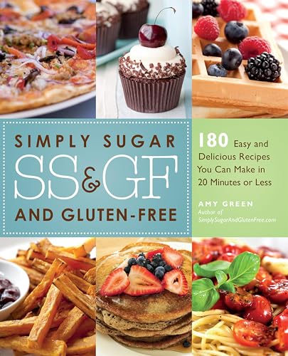 Simply Sugar and Gluten-Free:...Can Make in 20 Minutes or Less