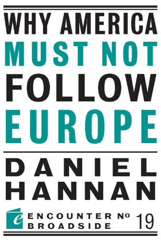 Why America Must Not Follow Europe book cover