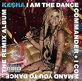 I Am the Dance Commander + I Commander You To Dance: The Remix Album