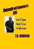 Pursuit Of Exhibit 35 In The Oj Simpson Murder Trial And Its Hidden Secrets