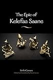 The Epic Of Kelefaa Saane African Epic English Edition