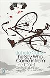 The Spy Who Came In From The Cold George Smiley Series Book 3 English Edition