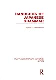 Handbook Of Japanese Grammar Routledge Library Editions Japan English Edition