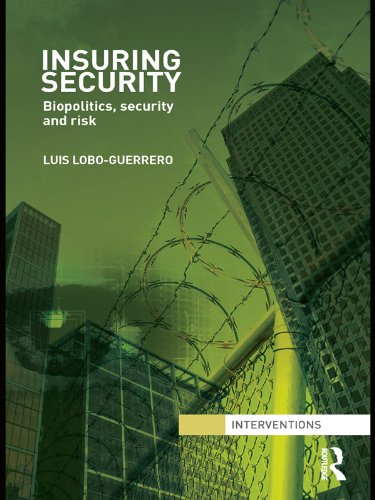 Insuring Security: Biopolitics, security and risk book cover