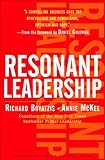 Resonant Leadership Renewing Yourself And Connecting With Others Through Mindfulness Hope And Compassioncompassion English Edition