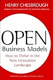 Open Business Models How To Thrive In The New Innovation Landscape English Edition