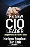 The New Cio Leader Setting The Agenda And Delivering Results