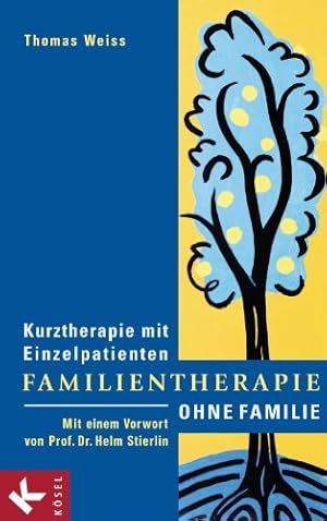 Die Familie als Beziehungsfeld Helm Stierlin