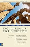 New International Encyclopedia Of Bible Difficulties Zondervans Understand The Bible Reference Series English Edition