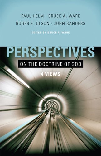 Perspectives on the Doctrine of God (By: Bruce A. Ware,Paul Helm,John Sanders) cover