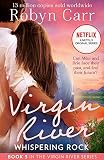 Whispering Rock Virgin River Bestselling Romance Now A Major Netflix Series A Virgin River Novel Book 3 English Edition