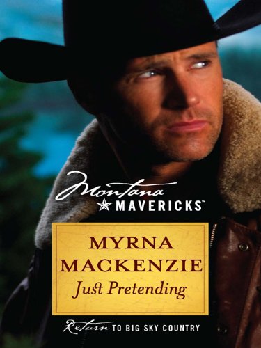Just Pretending (By: Myrna Mackenzie) cover