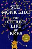 The Secret Life Of Bees A Timeless Novel Of Friendship And Hope From International Bestselling Author English Edition