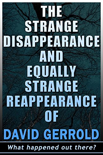 The Strange Disappearance And Equally Strange Reappearance Of David Gerrold cover
