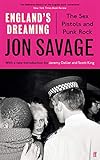 Englands Dreaming The Sex Pistols And Punk Rock English Edition