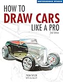 How To Draw Cars Like A Pro 2nd Edition Motorbooks Studio English Edition