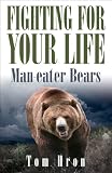 Fighting For Your Life Maneater Bears