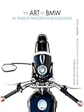The Art Of Bmw 85 Years Of Motorcycling Excellence 85 Years Of Motoring Excellence