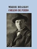 Corazon De Perro Mikhail Boulgakov Spanish Edition