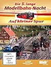 Die lange Modellbahn-Nacht 5 (film)