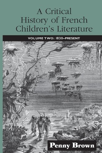 A Critical History of French Children's Literature: Volume Two: 1830-Present (By: Penny Brown) cover