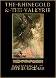The Rhinegold The Valkyrie The Ring Of The Nibelung Volume 1 Illustrated The Ring Of The Nibelung By Richard Wagner English Edition