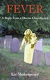 Fever: a Story from a Devon Churchyard