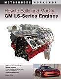 How To Build And Modify Gm Lsseries Engines Motorbooks Workshop
