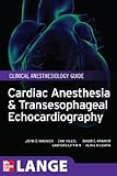 Cardiac Anesthesia And Transesophageal Echocardiography English Edition