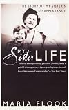 My Sister Life The Story Of My Sisters Disappearance English Edition