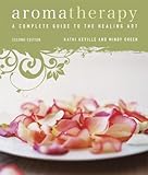 Aromatherapy A Complete Guide To The Healing Art English Edition