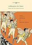 A Masque Of Days From The Last Essays Of Elia Newly Dressed And Decorated By Walter Crane English Edition