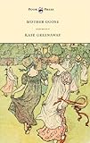 Mother Goose Or The Old Nursery Rhymes Illustrated By Kate Greenaway English Edition