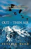 Out Of Thin Air Dinosaurs Birds And Earths Ancient Atmosphere English Edition