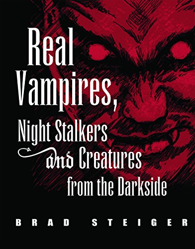 Real Vampires, Night Stalkers and Creatures from the Darkside book cover