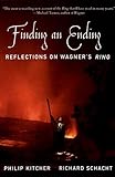 Finding An Ending Reflections On Wagners Ring English Edition