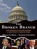 The Broken Branch How Congress Is Failing America And How To Get It Back On Track Institutions Of American Democracy Series English Edition