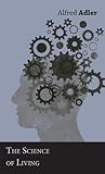 The Science Of Living English Edition