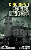 Cincinnati Haunted Handbook Americas Haunted Road Trip