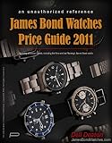 James Bond Watches Price Guide 2011 English Edition