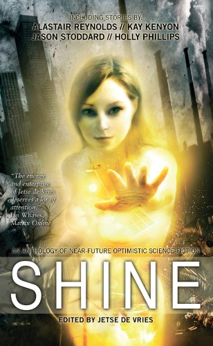 Shine: An Anthology of Near-Future Optimistic Science Fiction book cover