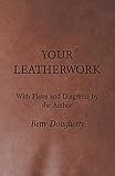 Your Leatherwork Leather Craft And Design English Edition